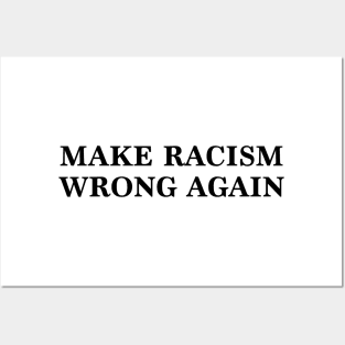 Make Racism Wrong Again Posters and Art